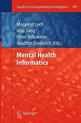 MENTAL HEALTH INFORMATICS (STUDIES IN COMPUTATIONAL By Margaret Lech & Insu Song