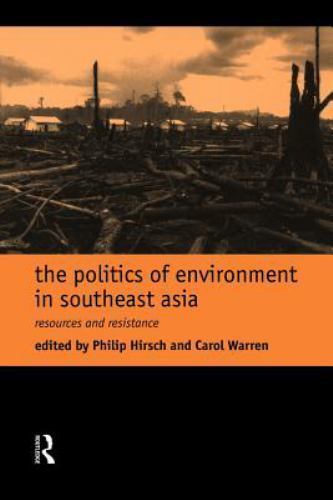 Politics of Environment in Southeast Asia by Carol Warren (1998, Uk-B ...