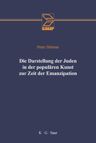 Peter Dittmar Die Darstellung Der Juden in Der Populären Kunst Zur Ze (Hardback)