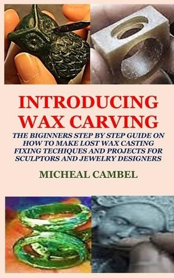 #ad Micheal Cambel Introducing Wax Carving Paperback $11.69
