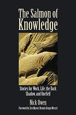 The Salmon of Knowledge: Stories for Work, Life, the Da by Owen, Nick 1845901274