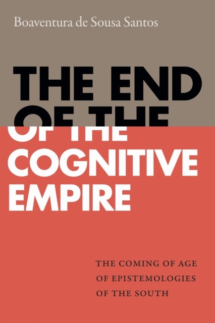 The End of the Cognitive Empire: The Coming of Age of Epistemologies of the Sou - Image 4