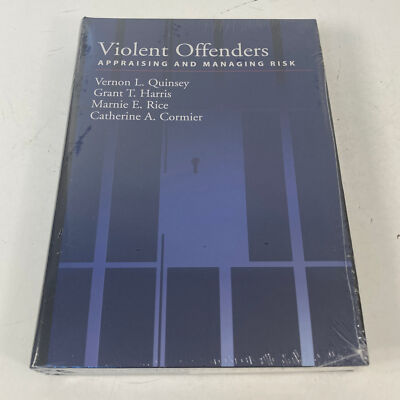 Violent Offenders Appraising and Managing Risk by Grant T Harris 1998 Hardcover