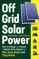 Off Grid Solar Power: Design & Install Mobile Solar System For Rvs Vans Boats
