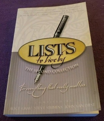 Lists to Live By Second Collection by Alice Gray, Steve Stephens, John Van Diest