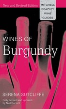 Sutcliffe, Serena : Wines of Burgundy (Mitchell Beazley Wine Fast and FREE P & P