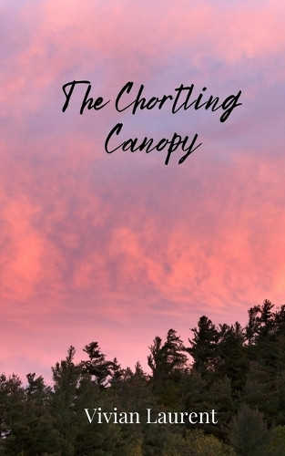 Vivian Laurent The Chortling Canopy (Tascabile)