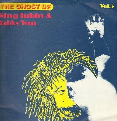 King Tubby & Yabby You - The Ghost Of King Tubby & Yabby You (Vol.3) (LP, Comp)