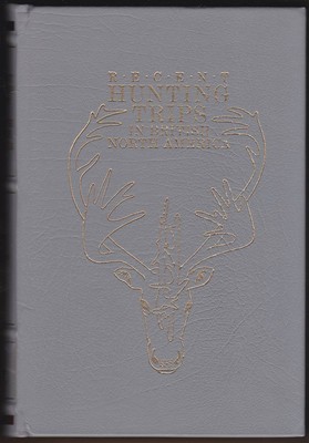 RECENT HUNTING TRIPS IN BRITISH NORTH AMERICA
