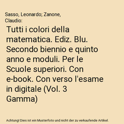 Tutti i colori della matematica. Ediz. Blu. Secondo biennio e quinto anno e modu