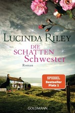 Die Schattenschwester: Roman (Die sieben Schwestern, Band 3) Riley, Lucinda und 