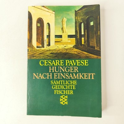 Hunger nach Einsamkeit Cesare Pavese Sämtliche Gedichte Fischer | Zst. GUT