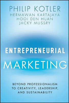Unternehmerisches Marketing: Jenseits von Professionalität zu Kreativität, Führung und
