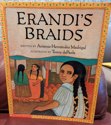 Erandi's Braids by Antonia Hernandez Madrigal & Tomie dePaola (Paperback, 1999)