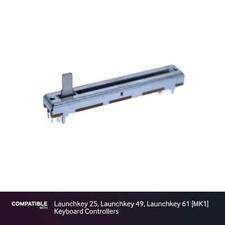 Novation Slider/Fader Potentiometer for Launchkey MK1 25, 49, 61 Controllers