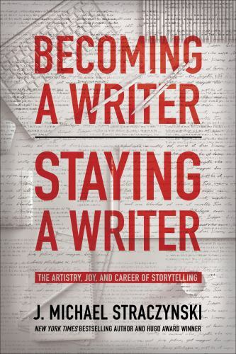 Becoming a Writer, Staying a Writer : The Artistry, Joy, and Career of ...
