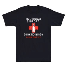 Emotional Support Drinking Buddy Please Dont Pet Funny Drinking Quote T-Shirt