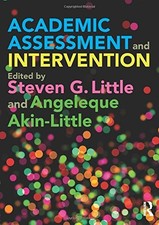 ACADEMIC ASSESSMENT AND INTERVENTION By Steven Little & Angeleque Akin-little