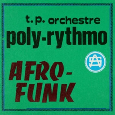 Afro-Funk von T.P. Orchestre Poly-Rythmo [VINYL]