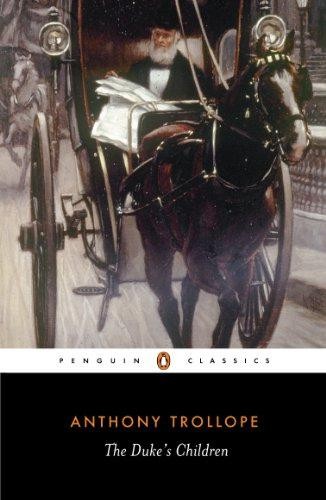 The Duke's Children (Penguin Classics) - Trollope, Anthony
