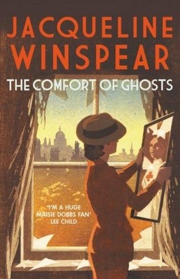 The Comfort of Ghosts Jacqueline Winspear