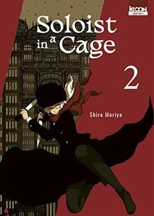 Soloist in a cage. Vol. 2  von Moriya, Shiro | Buch | Zustand sehr gut