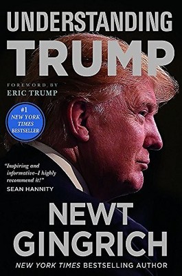 UNDERSTANDING TRUMP By Newt Gingrich & Eric Trump **BRAND NEW**