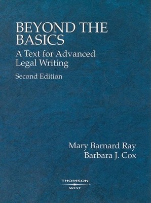 Beyond the Basics: A Text for Advanced Legal Writing, Second Edition (Americ...