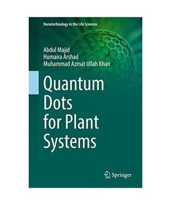 Quantum Dots for Plant Systems, Majid, Abdul