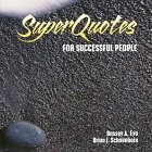 SUPERQUOTES FOR SUCCESSFUL PEOPLE By Bassey A. Eyo & Brian J. Schoenborn *VG+*