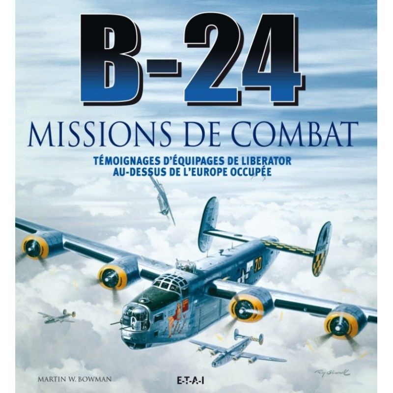 Livre neuf B-24 missions de combat pour vos moments de lecture historique
