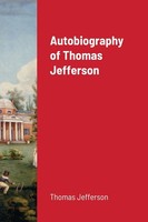 Thomas Jefferson | Autobiography Of Thomas Jefferson | Taschenbuch | Englisch