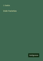 I. Gaskin | Irish Varieties | Taschenbuch | Englisch (2025) | Antigonos Verlag