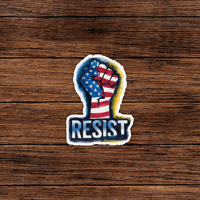Resist! Patriotic American Flag Fist Protest Sticker Decal USA #602 | eBay