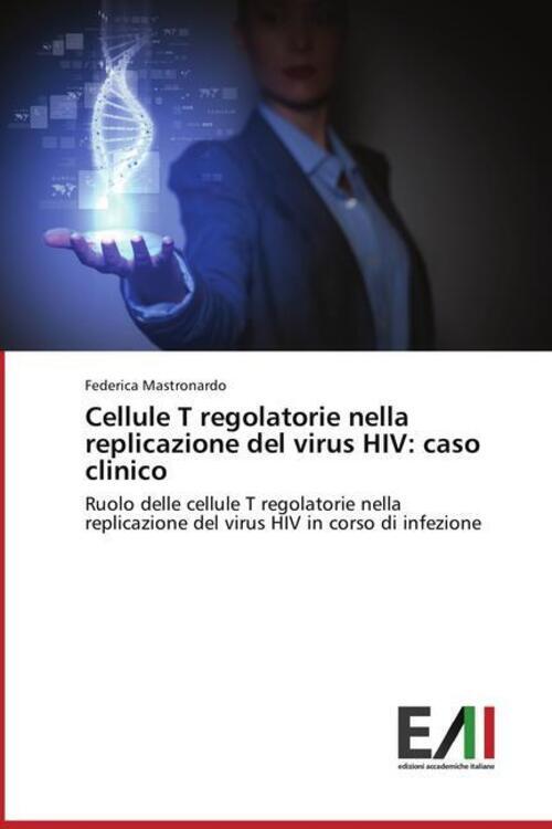 Thumbnail - Federica Mastronardo | Cellule T Regolatorie Nella Replicazione Del