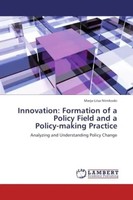 Innovation: Formation Of A Policy Field And A Policy-Making Practice Niinikoski