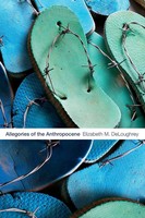 Elizabeth M. Deloughrey | Allegories Of The Anthropocene | Taschenbuch (2019)