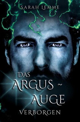 Das Argus-Auge: Verborgen Sarah Lemme Taschenbuch Argus-Trilogie 356 S. Deutsch