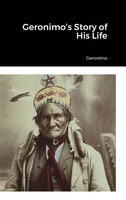 Geronimo | Geronimo's Story Of His Life | Buch | Englisch (2022) | Gebunden