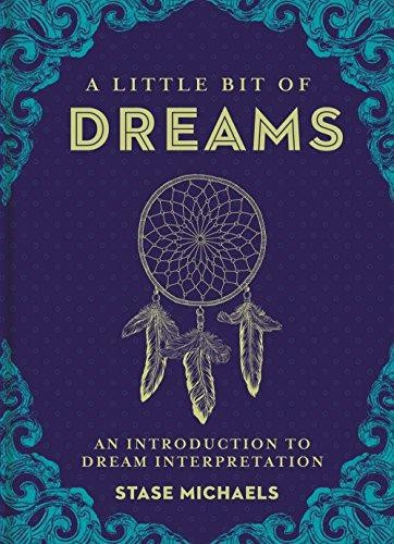 Little Bit of Dreams: An Introduction to Dream Interpretation: Volume 1 (Little