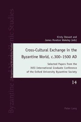 James Moreton Wakeley (u. a.) | Cross-Cultural Exchange in the Byzantine...