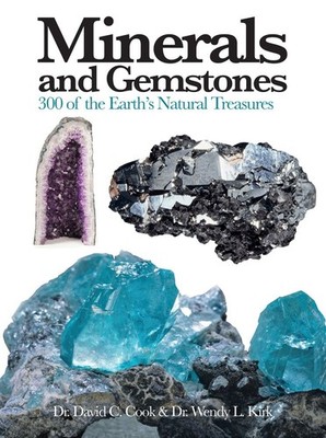Minerals and Gemstones: 300 of the Earth's Natural Treasures (Mini Expert Gu...