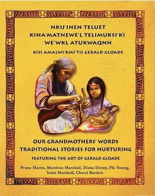 Nkij'inen Teluet /Our Grandmother's Words by Bruce Harris (English) Paperback Bo