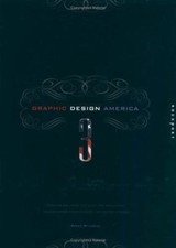 Graphic Design America 3: Portfolios from the Best and Brightest Design Firms...