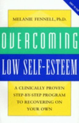 Overcoming Low Self-Esteem by Melanie Fennell