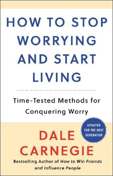 How To Stop Worrying And Start Living, Dale Carnegie-image