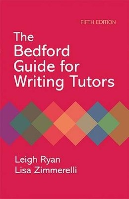 Bedford Guide for Writing Tutors - Paperback By Ryan, Leigh - VERY GOOD