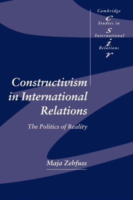 Zehfuss - Constructivism in International Relations  The Politics of R - G555z