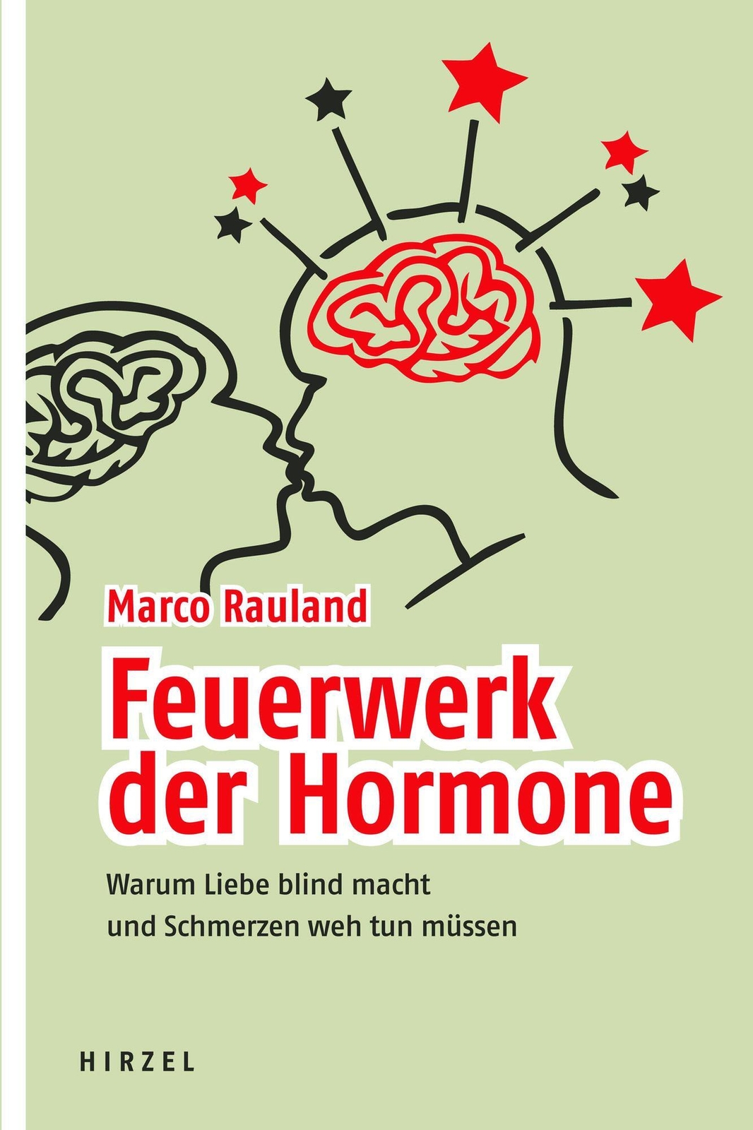 Thumbnail - Feuerwerk Der Hormone Warum Liebe Blind Macht Und Schmerzen Weh Tun