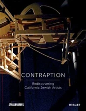 Contraption: Rediscovering California Jewish Artists (Comtemporary Jewish Museum